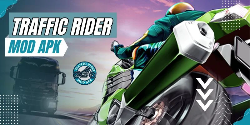 Unlocking the Ultimate Experience: Traffic Rider Mod APK for 2024